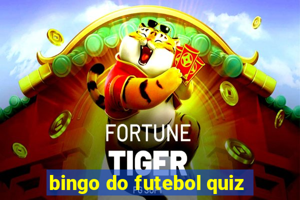 bingo do futebol quiz